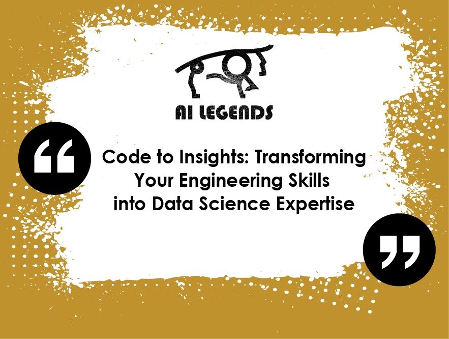 Code to Insights: Transforming Your Engineering Skills into Data Science Expertise