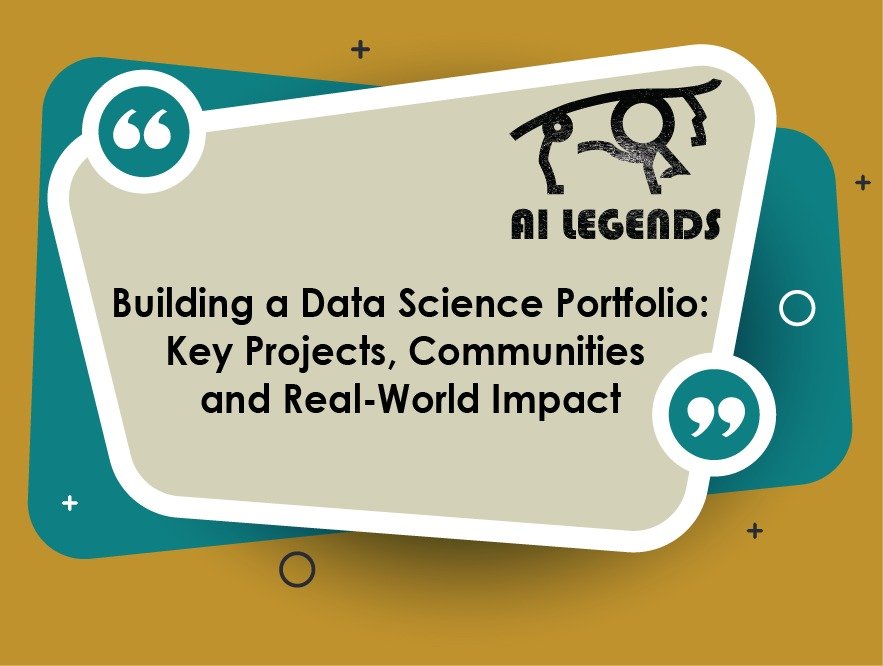 Building a Data Science Portfolio: Key Projects, Communities, and Real-World Impact